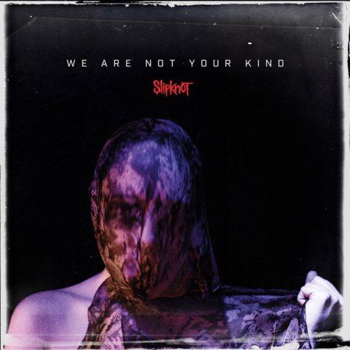 Slipknot 'We Are Not Your Kind' album cover
