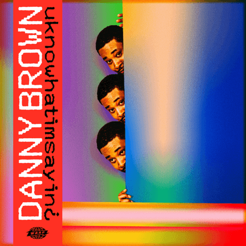 Danny Brown – uknowhatimsayin